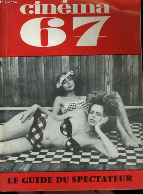 CINEMA 67 N 121 - SEBAN - TRUFFAUT - ROBBE-GRILLET - YOUGOSLAVIE - BERGAME - ANNECY