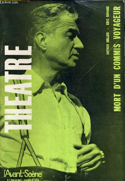 L'AVANT-SCENE - THEATRE N 354 - MORT D'UN COMMIS VOYAGEUR D'ARTHUR MILLER ET ERIC KAHANE