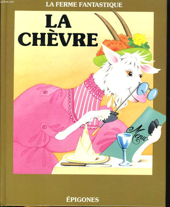 LA FERME FANTASTIQUE - LA CHEVRE