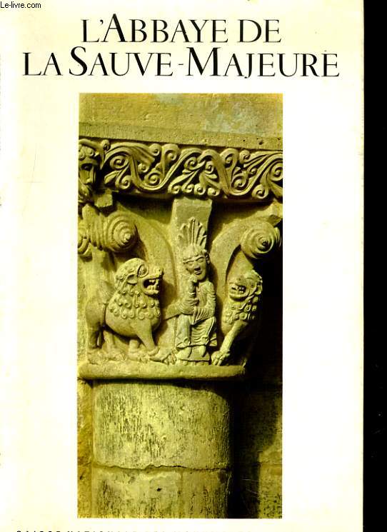 L'ABBAYE DE A SAUVE-MAJEURE