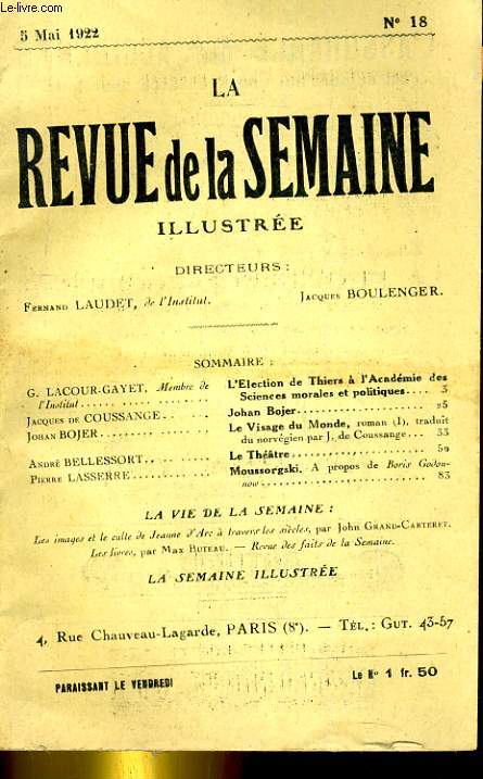 LA REVUE DE LA SEMAINE ILLUSTREE 3E ANNEE N 18. LACOUR-GAYET: L'ELECTION DE THIERS A L'ACADEMIE DES SCIENCES MORALES ET POLITIQUES - COUSAGE: JOHAN BOJER - JOGER: LA VISAGE DU MONDE - BELLESSORT: LE THEATRE - LASSERRE: MOUSSORGSKI