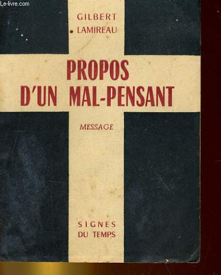 PROPOS D'UN MAL PENSANT. MESSAGE