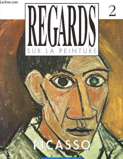 REGARDS SUR LA PEINTURE N2. PICASSO