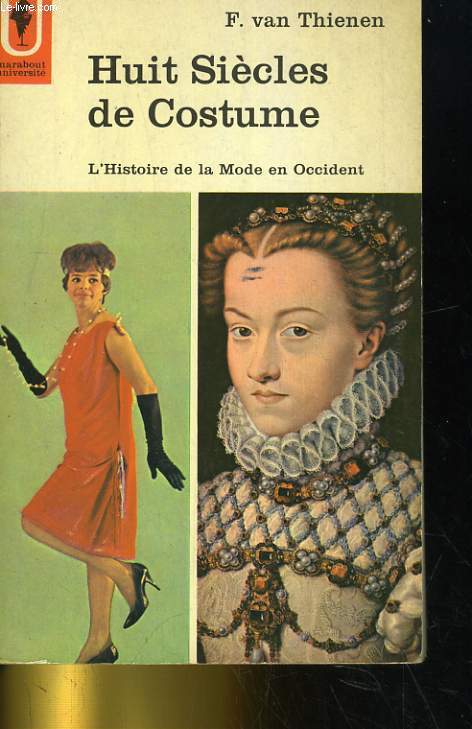 HUIT SIECLES DE COSTUME. L'HISTOIRE DE LA MODE EN OCCIDENT