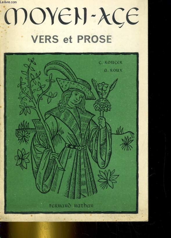 MOYEN AGE. VERS ET PROSE