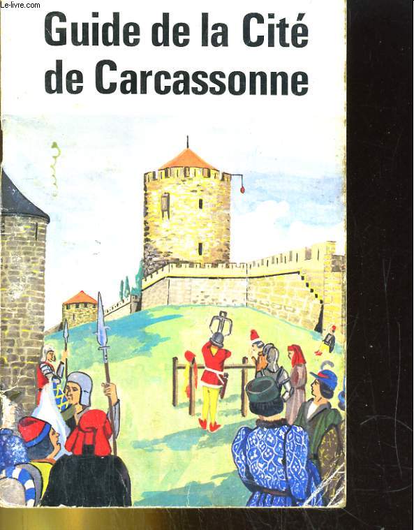 GUIDE DE LA CITE DE CARCASSONNE