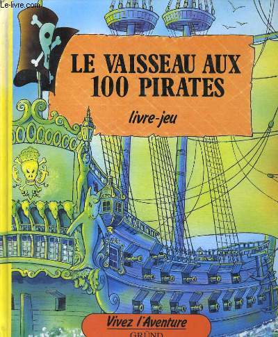 LE VAISSEAU AUX 100 PIRATES. LIVRE-JEU