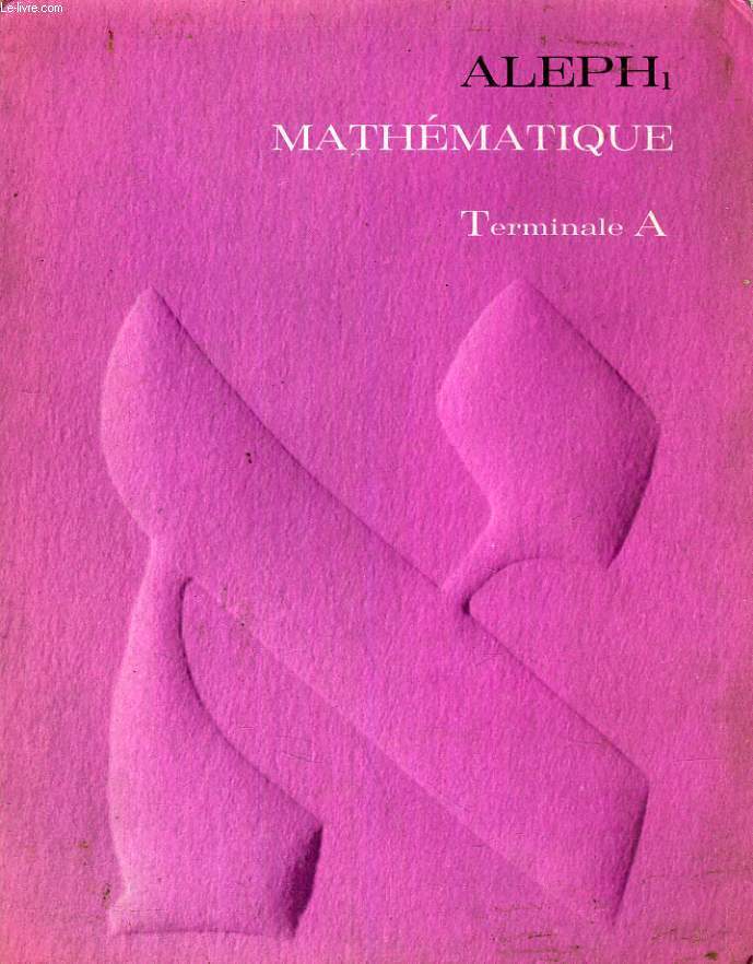 ALEPH1 / MATHEMATIQUE, TERMINALE A