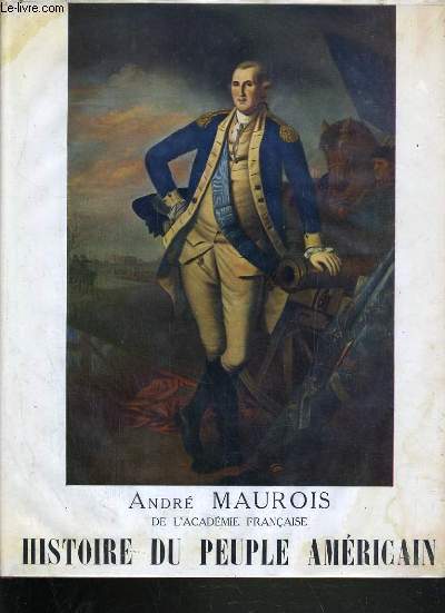 HISTOIRE DU PEUPLE AMERICAIN / TOME I /