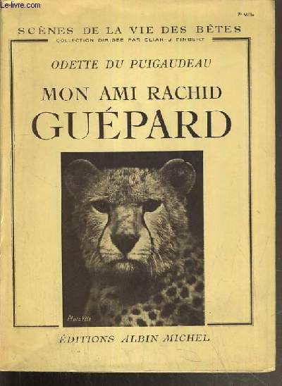 MON AMI RACHID GUEPARD / COLLECTION SCENES DE LA VIE DES BETES.