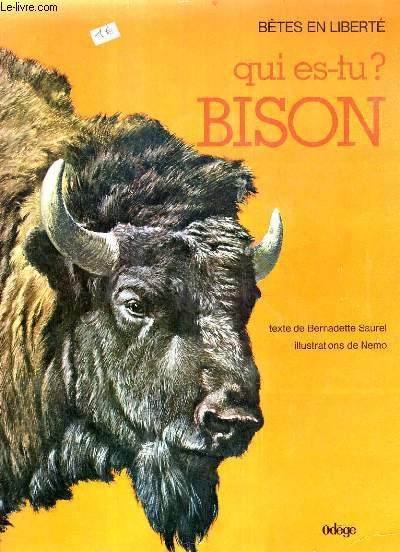 QUI ES-TU BISON / BETES EN LIBERTE.