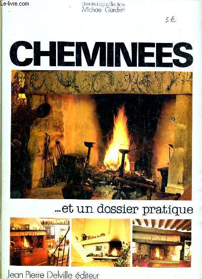 CHEMINEES ET UN DOSSIER PRATIQUE.