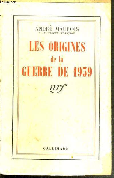 LES ORIGINES DE LA GUERRE DE 1939.