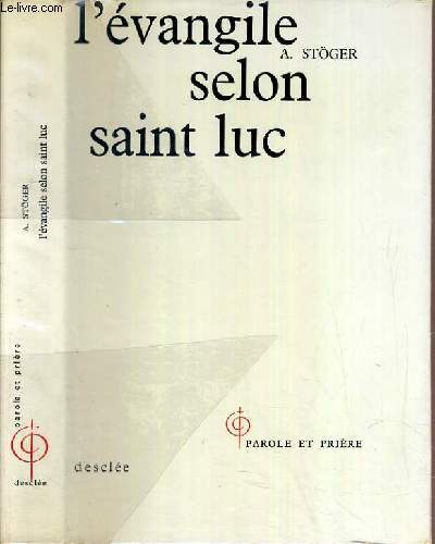 L'EVANGILE SELON SAINT LUC  / COLLECTION PAROLE ET PRIERE.
