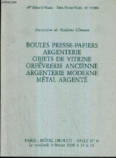 CATALOGUE DE VENTE AUX ENCHERES - HOTEL DROUOT - BOULES PRESSE-PAPIERS - ARGENTERIE - OBJETS DE VITRINE - ORFEVRERIE ANCIENNE - ARGENTERIE MODERNE - SALLE 6 - 9 FEVRIER 1990.