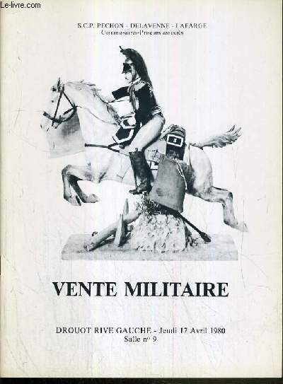 CATALOGUE DE VENTE AUX ENCHERES - DROUOT RIVE GAUCHE - MEDAILLES ET DECORATIONS - VOLUMES - DESSINS - PEINTURES - SOUVENIRS HISTORIQUES - SALLE 9 - 17 AVRIL 1980.