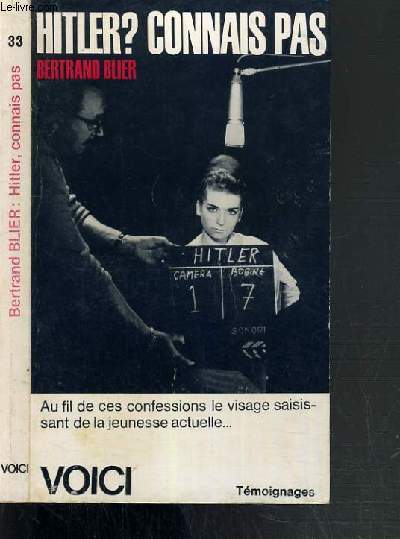 HITLER, CONNAIS PAS - AU FIL DES CES CONFESSIONS LE VISAGE SAISANT DE LA JEUNESSE ACTUELLE... / TEMOIGNAGES.