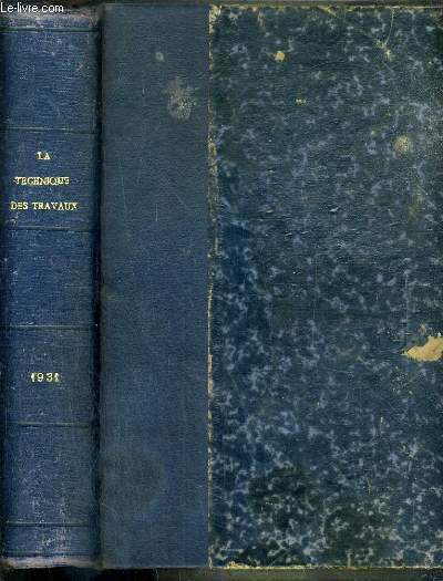 LA TECHNIQUE DES TRAVAUX  - ALBUM ANNEE 1931 (12 NUMEROS) - REVUE MENSUELLE DES PROCEDES DE CONSTRUCTION MODERNE - 4 photos disponibles.