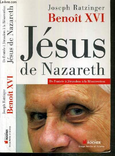 JESUS DE NAZARETH - 2me PARTIE - DE L'ENTREE A JERUSALEM A LA RESURRECTION.