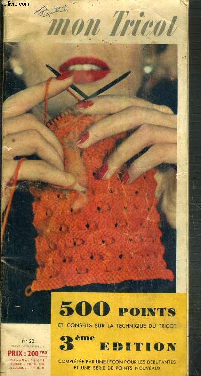 MON TRICOT - N20 - 500 POINTS ET CONSEILS SUR LA TECHNIQUE DU TRICOT - 3me EDITION