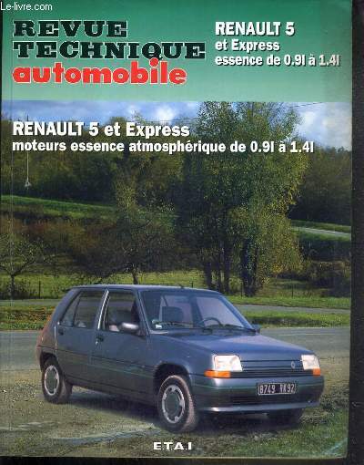 REVUE TECHNIQUE AUTOMOBILE - RENAULT 5 ET EXPRESS ESSENCE DE 0.9l  1.4l - CIP 711.1