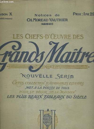 LES CHEFS-D'OEUVRE DES GRANDS MAITRES - LIVRAISON X - A. DE NEUVILLE, LE CIMETIERE DE ST-PRIVAT + GOYA, FEMME ESPAGNOL + COURBET, LA VAGUE