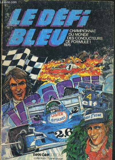 LE DEFI BLEU - CHAMPIONNAT DU MONDE DES CONDUCTEURS DE FORMULE 1 - LES 16 GRANDS PRIX DE FORMULE 1 / COLLECTION ZONE ROUGE