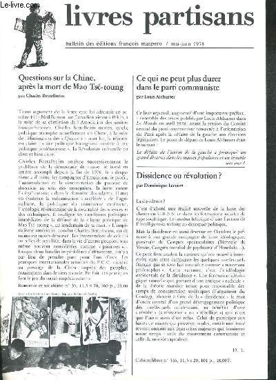 LIVRE PARTISANS - MAI-JUIN 1978 - BULLETINS DES EDITIONS FRANCOIS MASPERO - questions sur la Chine, apres la mort de Mao Ts-toung par charles bettelheim - ce qui ne peut plus durer dans la parti communiste par louis althusser - dissidence ou revolution?