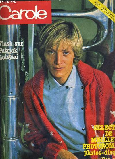 CAROLE - N139 - 1981 - FLASH SUR..PATRICK LOISEAU - SELECTION DE NOS MEILLEURS PHOTOROMANS -  contes cruels par Villliers de l'Isle-Adam: l'INTERSIGNE - en vedette: Julia Keen - photoroman complet, le poster du mois, le bellinoscope: le signe de la balan