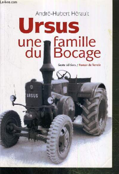 URSUS UNE FAMILLE DU BOCAGE A TRAVERS LE XXe SIECLE.