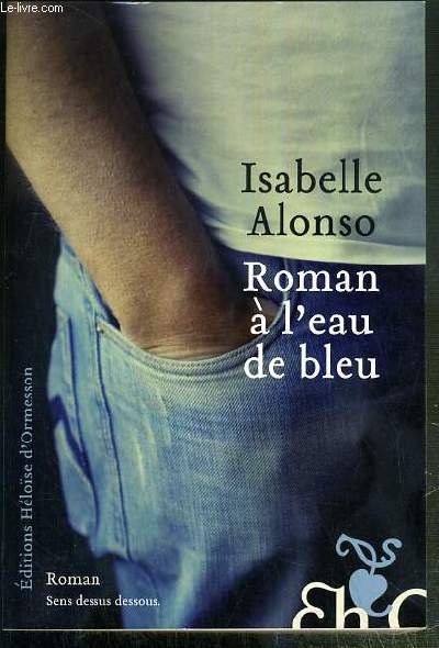 ROMAN A L'EAU DE BLEU