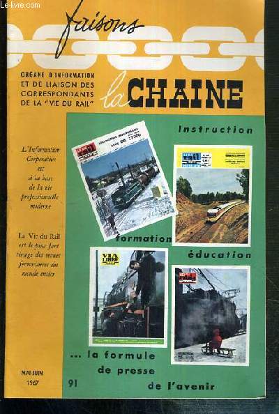 FAISONS LA CHAINE - 91 - MAI-JUIN 1967 - le livre instrument de culture, les 