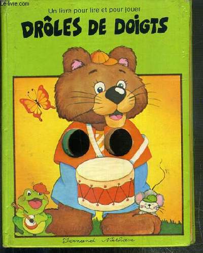 DROLE DE DOIGTS - UN LIVRE POUR LIRE ET POUR JOUER
