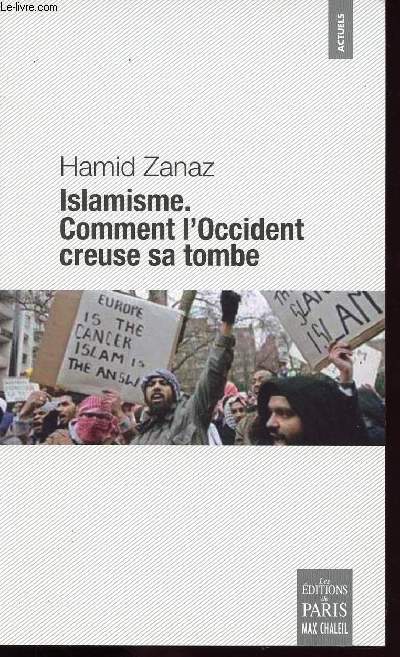 ISLAMISME. COMMENT L OCCIDENT CREUSE SA TOMBE