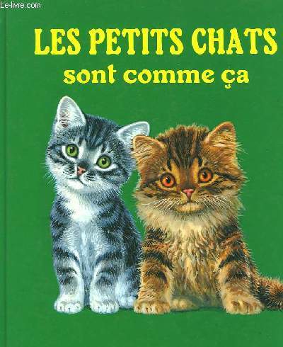 LES PETITS CHATS SONT COMME CA