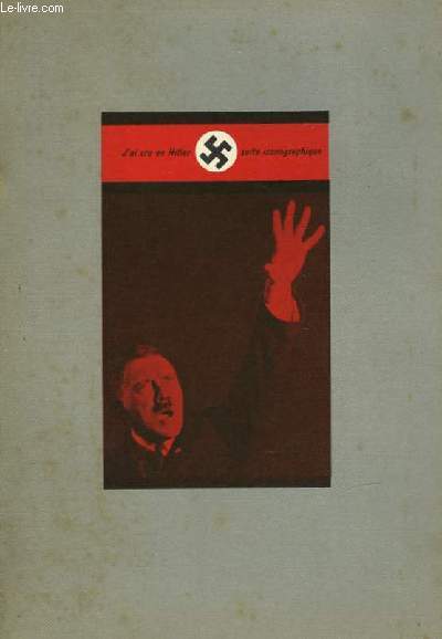 J'AI CRU EN HITLER - SUITE ICONOGRAPHIQUE