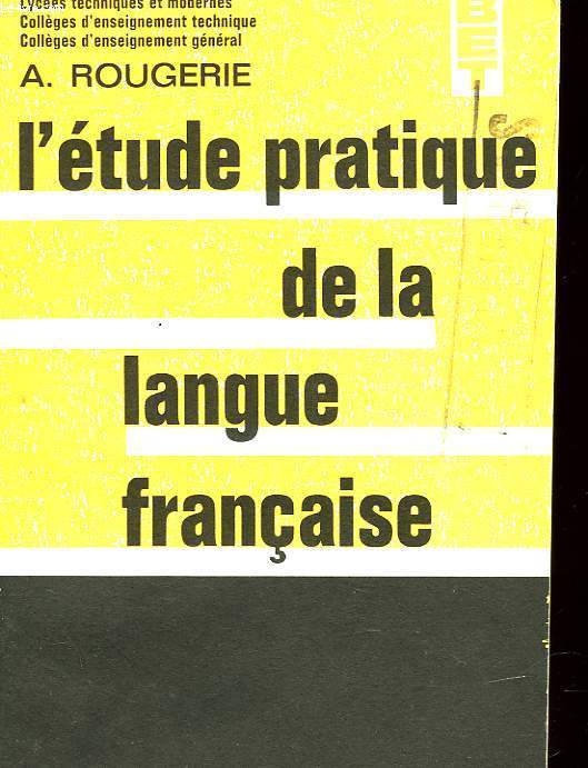L'ETUDE PRATIQUE DE LA LANGUE FRANCAISE