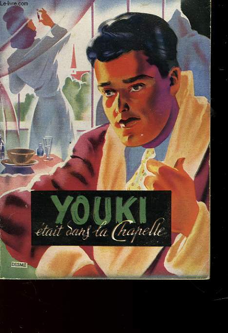 YOUKI ETAIT DANS LA CHAPELLE