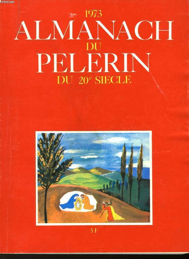 ALMANACH DU PELERIN DU 20 SIECLE
