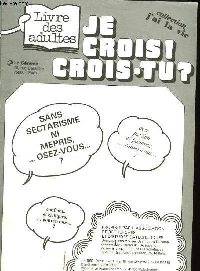 JE CROIS! CROIS-TU? - LIVRES DES ADULTES