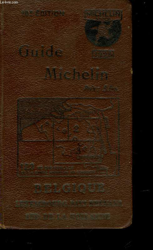LE GUIDE MICHELIN BELGIQUE, LUXEMBOURG, PAYS RHENANS, SUD DE LA HOLLANDE, EST LE VADE-MECUM, DE TOUT AUTOMOBILISTE, QU'IL VOYAGE POUR SES AFFAIRES OU POUR SON PLAISIR