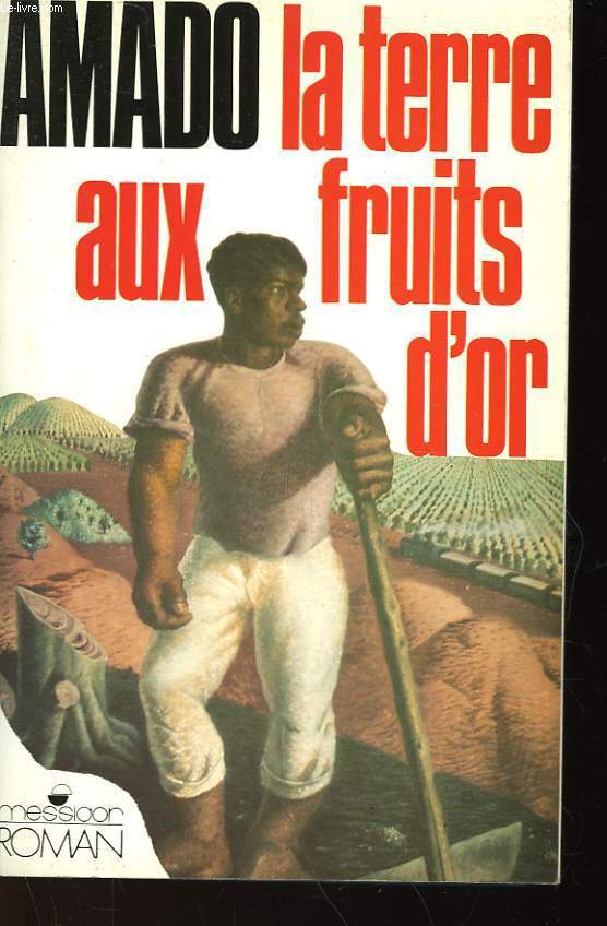 LA TERRE AUX FRUITS D'OR
