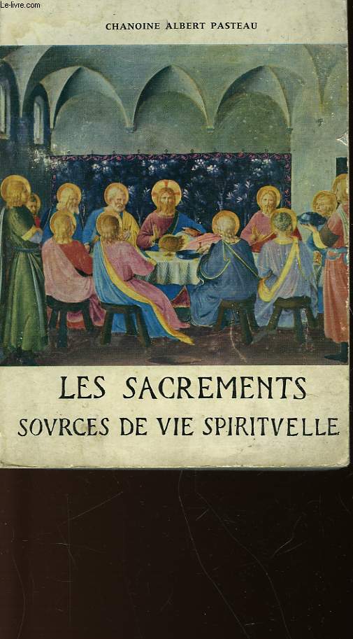 LES SACREMENTS SOURCES DE VIE SPIRITUELLE