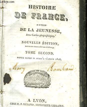 HISTOIRE DE FRANCE A L'USAGE DE LA JEUNESSE - TOME SECOND - DEPUIS HENRI IV JUSQU'A L'ANNEE 1816