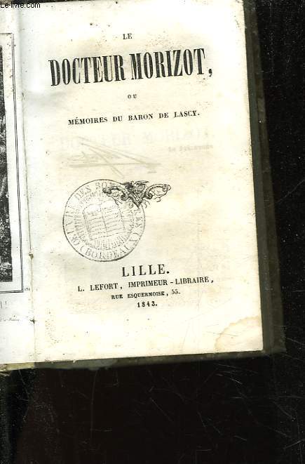 LE DOCTEUR MORIZOT OU MEMOIRES DU BARON DE LASCY