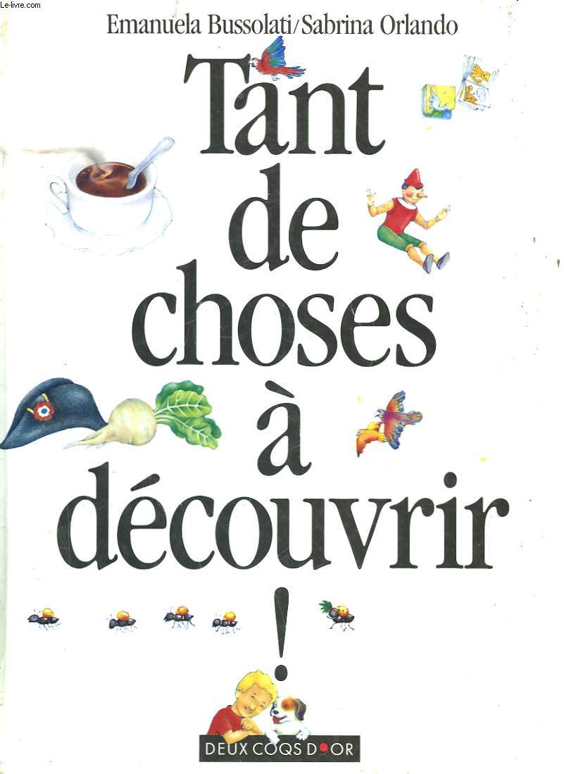 TANT DE CHOSES A DECOUVRIR
