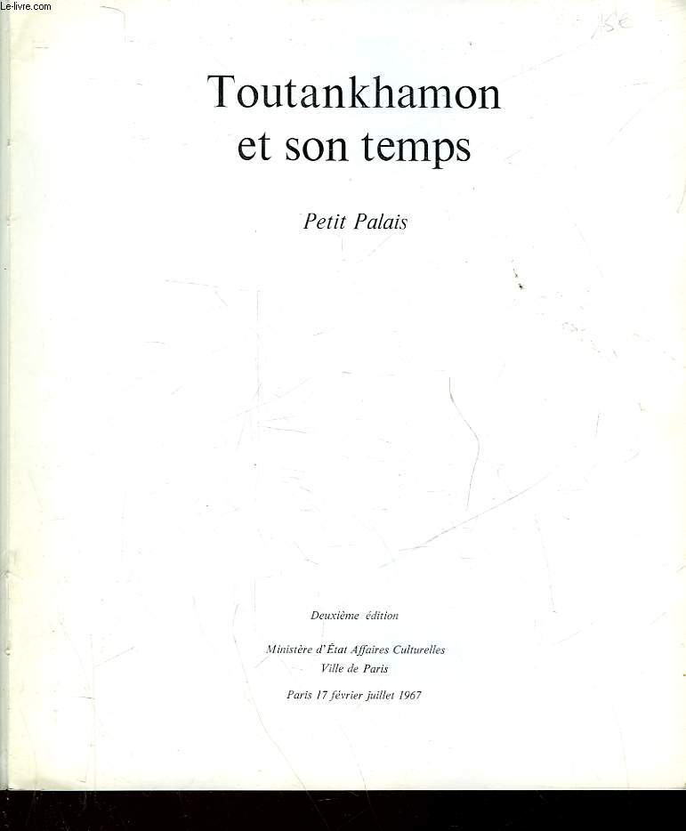 TOUTANKHAMON ET SON TEMPS - PETIT PALAIS