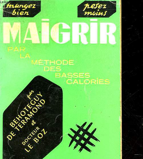 MAIGRIR PAR LA METHODE DES BASSES CALORIES