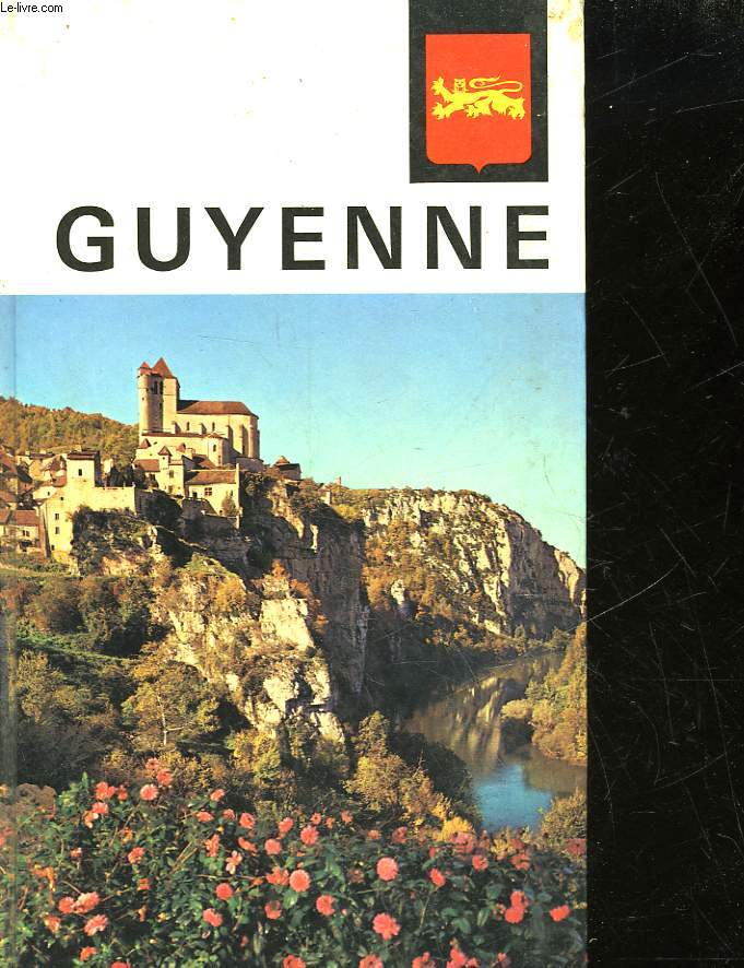 LES NOUVELLES PROVINCIALES VISAGES DE LA GUYENNE