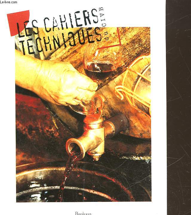 LES CAHIERS TECHNIQUES DU VIN DU CVIB